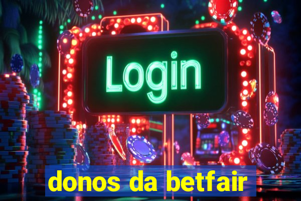 donos da betfair